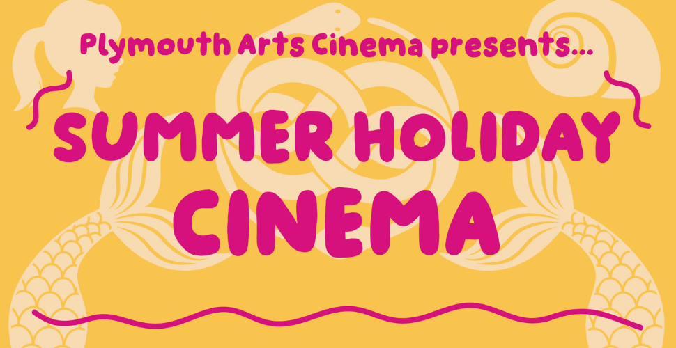 Summer Programme at Plymouth Arts Cinema 